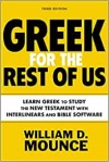 Greek for the Rest of Us Learn Greek to Study the New Testament With Interlinears and Bible Software